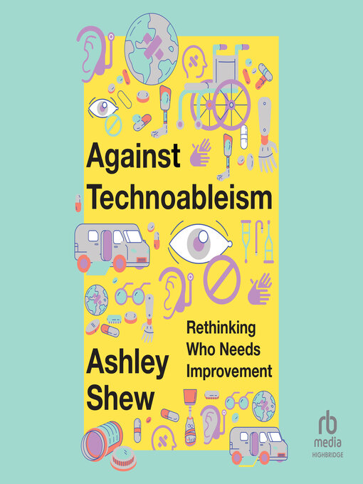 Title details for Against Technoableism by Ashley Shew - Wait list